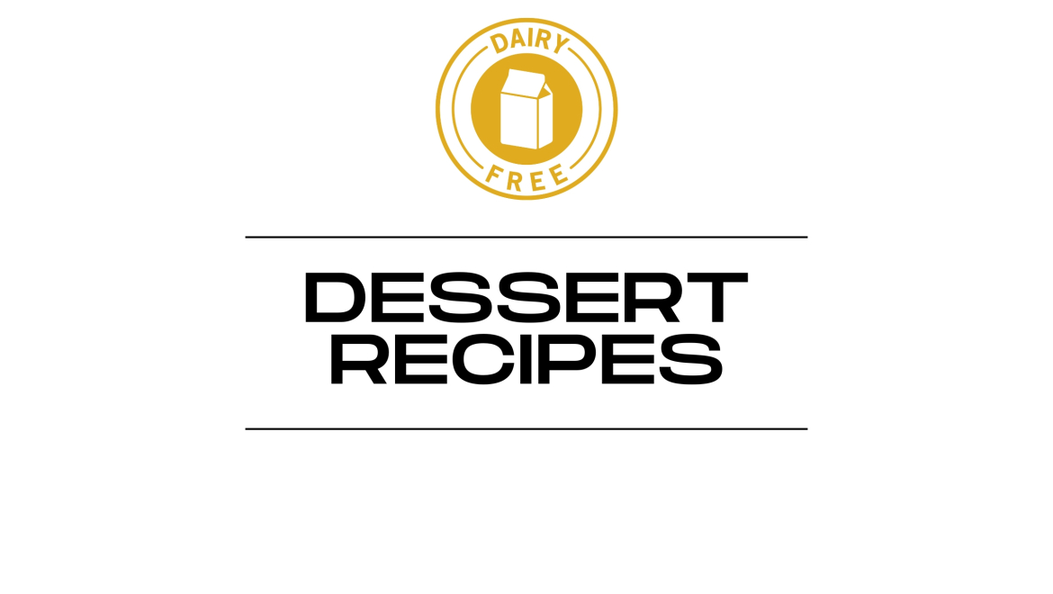 16 Dairy Free Dessert Recipes for Sweet Bliss